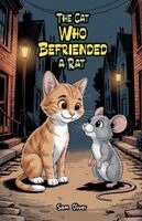 Sam Oliver - Cat Who Befriended a Rat, Häftad