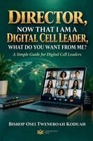 Director, Now That I Am A Digital Cell Leader