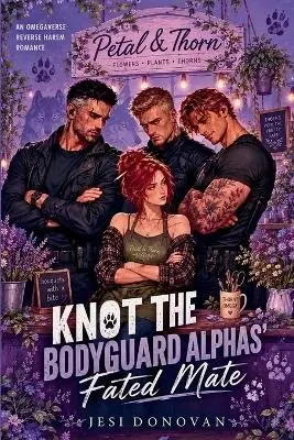Jesi Donovan - Knot the Bodyguard Alphas' Fated Mate, Häftad. Tillgänglighet: Lägg i varukorg