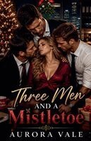 Aurora Vale - Three Men and a Mistletoe, Häftad. Tillgänglighet: Lägg i varukorg