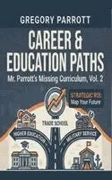 Gregory Parrott - Career & Education Paths, Häftad. Tillgänglighet: Lägg i varukorg