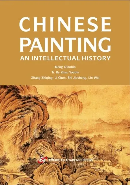 Lin Wei, Shi Jiasheng, Li Chun, Zhang Zhiqing, Zhao Youbin, Deng Qiaobin - Chinese Painting: An Intellectual History, E-bok. Tillgänglighet: Lägg i varukorg