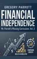 Gregory Parrott - Financial Independence, Häftad. Tillgänglighet: Lägg i varukorg