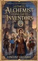 Vincent Gilvarry - Alchemist and the Inventors, Häftad. Tillgänglighet: Lägg i varukorg