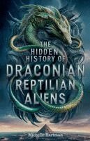 Michelle Hartman - Hidden History of Draconian Reptilian Aliens, Häftad. Tillgänglighet: Lägg i varukorg