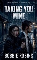 Taking You Mine