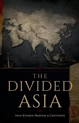 Burhan Bin Usman - Divided Asia How Empire Redrew a Continent, Häftad. Tillgänglighet: Lägg i varukorg