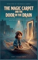 Bart Studio Press - Magic Carpet and the Door in the Drain, Häftad. Tillgänglighet: Lägg i varukorg