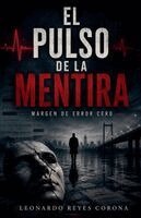 pulso de la mentira .Margen de error cero