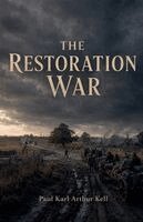 Paul Karl Arthur Kell - Restoration War, Häftad. Tillgänglighet: Lägg i varukorg