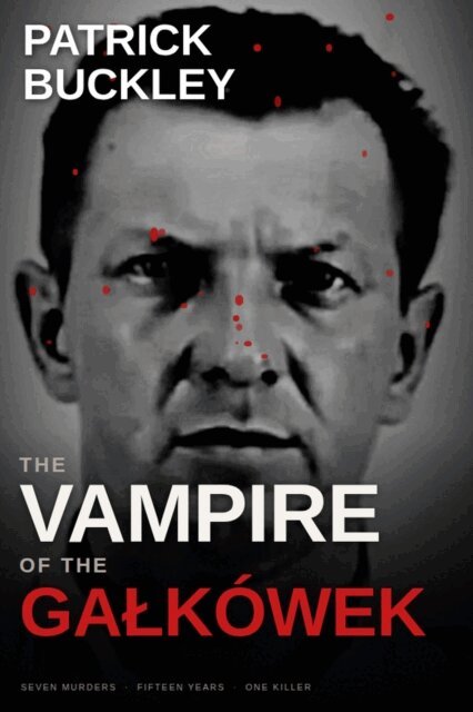 Patrick Buckley - Vampire of Galkowek, E-bok