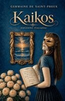 Germaine de Saint-Preux - Kaikos (Edizione italiana), Häftad. Tillgänglighet: Lägg i varukorg