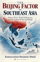 Kamaruzzaman Bustamam Ahmad - Beijing Factor in Southeast Asia, Häftad. Tillgänglighet: Lägg i varukorg