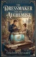 Vincent Gilvarry - Dressmaker and the Alchemist, Häftad. Tillgänglighet: Lägg i varukorg