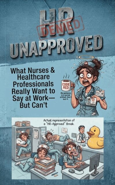 Andy Nichols - HR UNAPPROVED What Nurses & Healthcare Professionals Really Want to Say at Work-But Can't, E-bok. Tillgänglighet: Lägg i varukorg