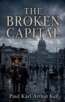 Paul Karl Arthur Kell - Broken Capital, Häftad. Tillgänglighet: Lägg i varukorg