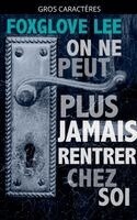 On ne peut plus jamais rentrer chez soi