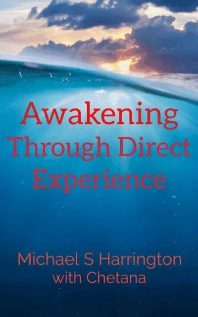 Michael Harrington - Awakening Through Direct Experience, E-bok. Tillgänglighet: Lägg i varukorg