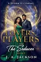 J. A. Jackson - Lovers, Players & The Seducer, Häftad. Tillgänglighet: Lägg i varukorg