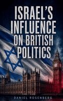 Daniel Rosenberg - Israel's Influence on British Politics, Häftad. Tillgänglighet: Lägg i varukorg