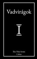 Éles Tibor István - Vadvirágok, Häftad
