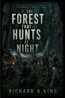 Richard A King - Forest That Hunts at Night, Häftad