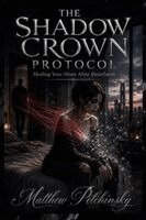 Matthew Petchinsky - Shadow Crown Protocol, Häftad. Tillgänglighet: Lägg i varukorg