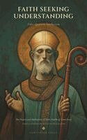 Saint Anselm Of Canterbury, J L Huber - Faith Seeking Understanding, Inbunden. Tillgänglighet: Lägg i varukorg