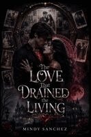 Mindy Sanchez - Love That Drained the Living, Häftad. Tillgänglighet: Lägg i varukorg
