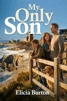 Elicia Burton - My Only Son, Häftad