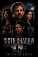 Richard Enns - Sixth Shadow, Häftad. Tillgänglighet: Lägg i varukorg