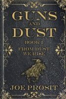 Guns and Dust Book I