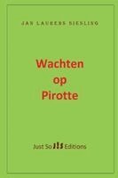 Jan L Siesling - Wachten op Pirotte, Häftad. Tillgänglighet: Lägg i varukorg