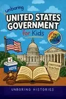Unboring Histories - Unboring United States Government for Kids, Häftad. Tillgänglighet: Lägg i varukorg