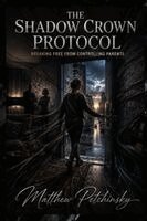Matthew Petchinsky - Shadow Crown Protocol, Häftad