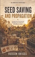 Hudson Briggs - Seed Saving and Propagation, Häftad. Tillgänglighet: Lägg i varukorg
