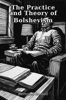 Bertrand Russell - Practice and Theory of Bolshevism, Häftad