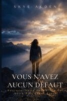 Skye Alden - Vous N'Avez Aucun Défaut, Häftad. Tillgänglighet: Lägg i varukorg