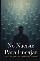 Skye Alden - No Naciste para Encajar, Häftad. Tillgänglighet: Lägg i varukorg
