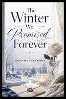 Margaret Inman - Winter We Promised Forever, Häftad