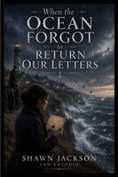 Shawn Antonio - When the Ocean Forgot to Return Our Letters, Häftad