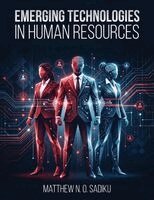 Matthew N O Sadiku - Emerging Technologies in Human Resources, Häftad