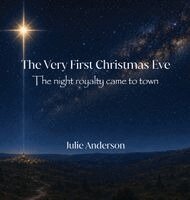 Julie Anderson - The Very First Christmas Eve, Inbunden