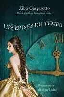 Zibia Gasparetto, Par L'Esprit Lucius - Les Épines Du Temps, Häftad. Tillgänglighet: Lägg i varukorg