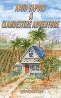 Mary Mathis Burke - Amid Vapors A Clandestine Adventure, Inbunden. Tillgänglighet: Lägg i varukorg