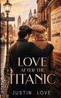 Justin Love - Love After The Titanic, Häftad