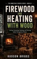 Hudson Briggs - Firewood and Heating With Wood, Häftad. Tillgänglighet: Lägg i varukorg