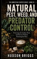 Hudson Briggs - Natural Pest, Weed, and Predator Control, Häftad. Tillgänglighet: Lägg i varukorg