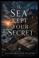 Weston - The Sea Kept Your Secret, Häftad
