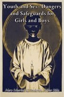 Mary Scharlieb, Frederick A. Sibly - Youth and Sex: Dangers and Safeguards for Girls and Boys, Häftad